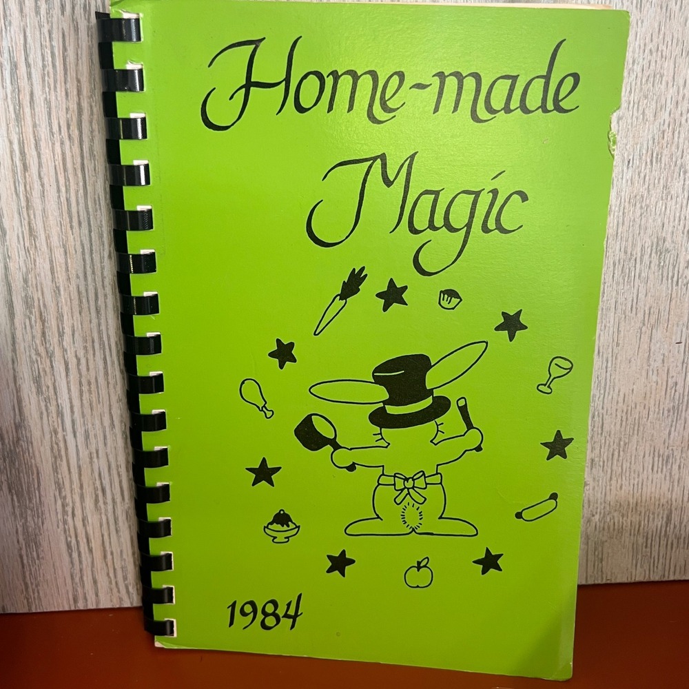 Vintage 1984 Home-made Magic‎ Cookbook Diane Becker McMinnville Oregon Recipes